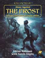 Call of Cthulhu RPG: 7th Edition Alone Against The Frost (On Order)