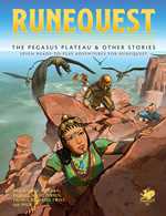 RuneQuest RPG: The Pegasus Plateau And Other Stories (On Order)