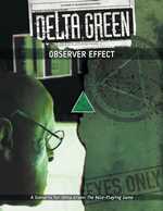 Delta Green RPG: Observer Effect Scenario