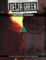 Delta Green RPG: The Star Chamber Scenario