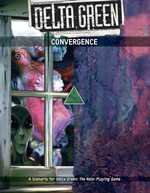 Delta Green RPG: Convergence (On Order)
