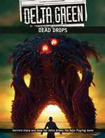 Delta Green RPG: Dead Drops