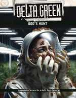 Delta Green RPG: God's Hunt (Pre-Order)