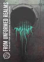 From Unformed Realms: A Toolset For Generating Eldritch Horrors