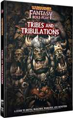 Warhammer Fantasy RPG: 4th Edition: Tribes and Tribulations