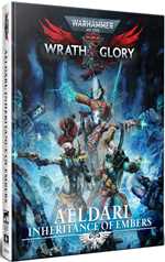 Warhammer 40000 RPG: Wrath And Glory Aeldari Inheritance Of Embers