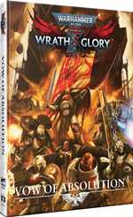 Warhammer 40000 RPG: Wrath And Glory Vow Of Absolution (On Order)