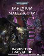 Warhammer 40000 RPG: Imperium Maledictum Inquisition GM's Guide (Pre-Order)