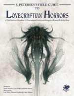 Call of Cthulhu RPG: 7th Edition S Petersen's Field Guide To Lovecraftian Horrors