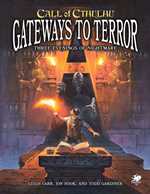 Call of Cthulhu RPG: 7th Edition Gateways To Terror - Three Portals Into Nightmare (On Order)