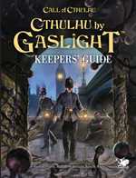Call of Cthulhu RPG: Cthulhu By Gaslight Keepers' Guide (Pre-Order)