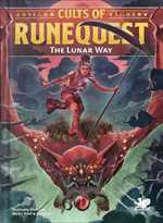 RuneQuest RPG: Cults Of RuneQuest: The Lunar Way