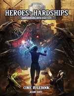 Heroes And Hardships RPG: Universal System Core Rulebook