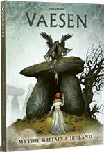 Vaesen Nordic Horror RPG: Mythic Britain