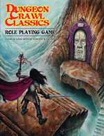 Dungeon Crawl Classics RPG (Softcover) (On Order)