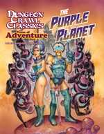 Dungeon Crawl Classics RPG: Tome Of Adventure Volume 4 The Purple Planet (On Order)