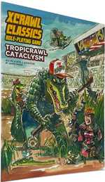 XCrawl Classics: #2 Tropicrawl Cataclysm