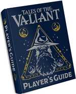 Tales Of The Valiant RPG: Player's Guide Limited Edition
