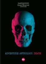 Lamentations Of The Flame Princess: Adventure Anthology - Death