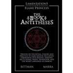 Lamentations Of The Flame Princess: Book Of Antitheses