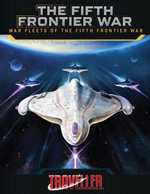 Traveller RPG: The Fifth Frontier War: War Fleets Of The Fifth Frontier War (Pre-Order)