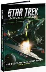 Star Trek Adventures RPG: The Federation-Klingon War Tactical Campaign