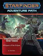 Starfinder RPG: Horizons Of The Vast Chapter 3: Whispers Of The Eclipse (On Order)