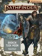 Pathfinder 2 #175 Quest For The Frozen Flame Chapter 1: Broken Tusk Moon