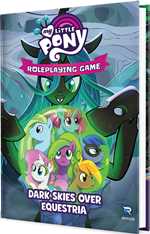 My Little Pony RPG: Dark Skies Over Equestria Adventure Series Book (On Order)
