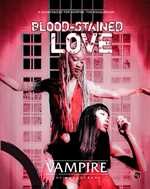 Vampire The Masquerade RPG: 5th Edition Blood-Stained Love Sourcebook