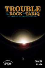 Orbital Blues RPG: Trouble At The Rock Of Tariq
