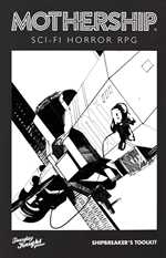 Mothership RPG: Shipbreakers Toolkit
