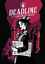 Deadline: A Clockwork Press RPG (Pre-Order)